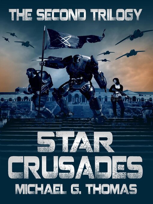 Title details for Star Crusades Uprising by Michael G. Thomas - Available